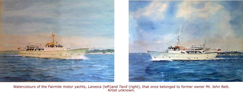 Watercolours of the Fairmile motor yachts, Lanesra (left)and Tavit (right), that once belonged to former owner Mr. John Bett.  Artist unknown.