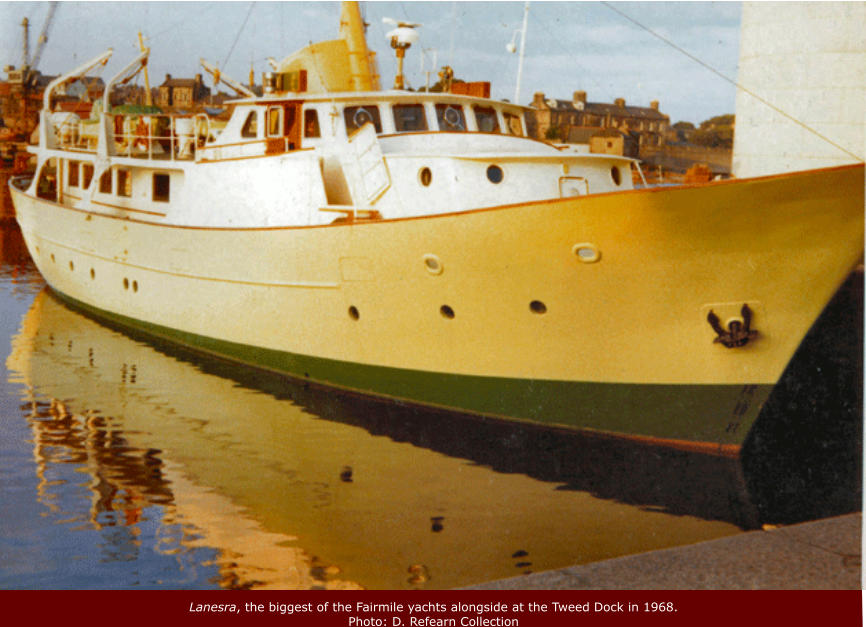 Lanesra, the biggest of the Fairmile yachts alongside at the Tweed Dock in 1968. Photo: D. Refearn Collection